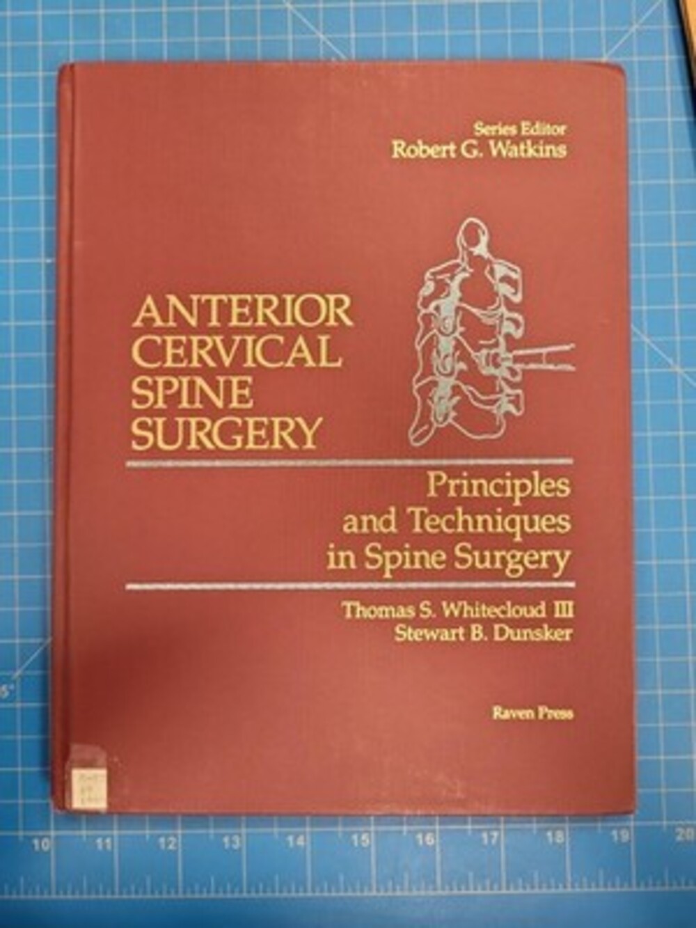 Anterior Cervical Spine Surgery Principles Techniques Spine Surgery Book Raven